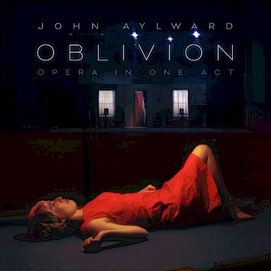 John Aylward: Oblivion - Opera in One Act | Catalogue | New Focus Recordings